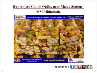Buy Anjeer Chikki Online near Malad Station - MM Mithaiwala