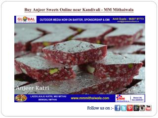 Buy Anjeer Sweets Online near Kandivali - MM Mithaiwala