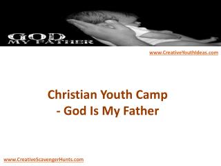 Christian Youth Camp - God Is My Father