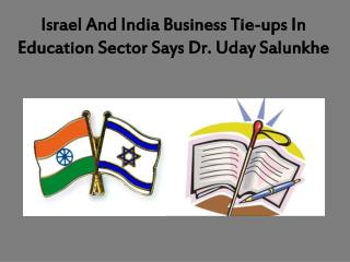 Israel And India’s Business Tie-ups In Education Sector Says