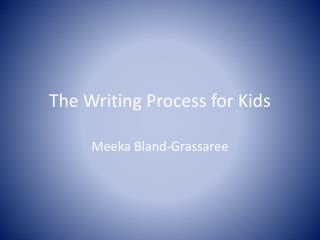 The Writing Process for Kids