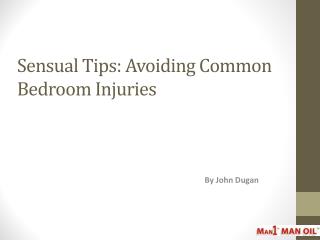 Sensual Tips - Avoiding Common Bedroom Injuries