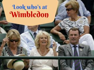 Look who's at Wimbledon
