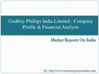 Godfrey Phillips India Limited - Company Profile & Financial