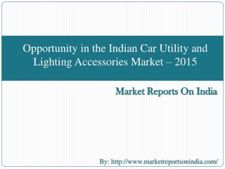 Opportunity in the Indian Car Utility and Lighting Accessori
