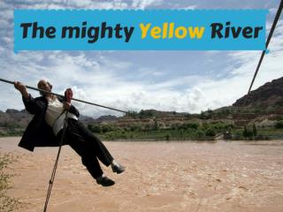 The mighty Yellow River