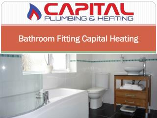 Bathroom Fitting Capital Heating