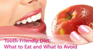 Tooth-Friendly Diet What To Eat And What To Avoid