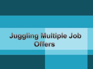 Juggling Multiple Job Offers