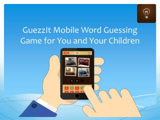 GuezzIt Mobile Word Guessing Game for You and Your Children