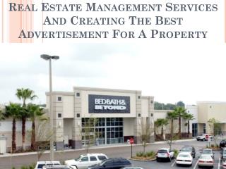 Real Estate Management Services And Creating The Best Advertisement For A Property