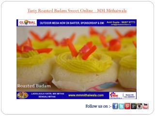 Tasty Roasted Badam Sweet Online - MM Mithaiwala