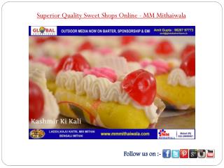 Superior Quality Sweet Shops Online - MM Mithaiwala