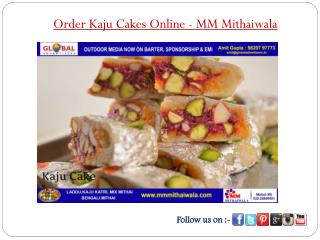 Order Kaju Cakes Online - MM Mithaiwala
