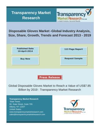 Disposable Gloves Market- Global Industry Analysis, Size, Share, Trends, Forecast 2013 – 2019