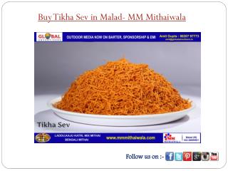 Buy Tikha Sev in Malad - MM Mithaiwala