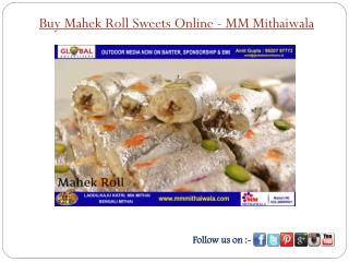 Buy Mahek Roll Sweets Online - MM Mithaiwala