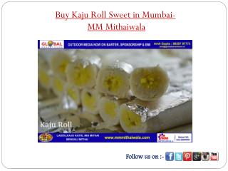 Buy Kaju Roll Sweet in Mumbai - MM Mithaiwala