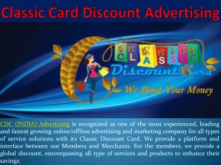 We are offered to Delhi Discount Card Advertising