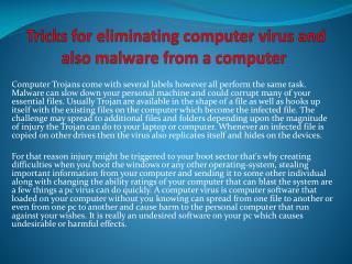 Tricks for eliminating computer virus and also malware from a computer