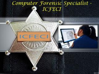 Computer forensic specialist - icfeci