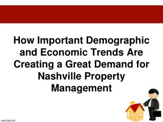 How Important Demographic and Economic Trends Are Creating a Great Demand for Nashville Property Management