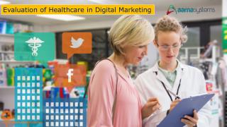 Evaluation of Healthcare in Digital Marketing