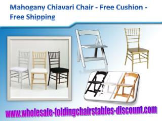 Mahogany Chiavari Chair - Free Cushion -Free Shipping