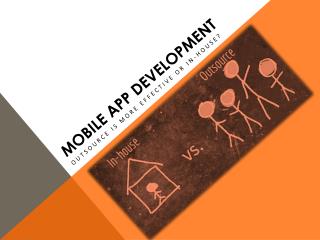 Mobile App: In-house Development or outsource to Externals?