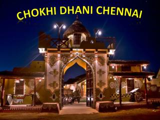 Chokhi Dhani Chennai – Find Address, Images