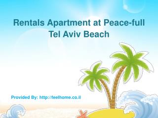 Rentals Apartment at Peace-full Tel Aviv Beach