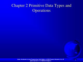 Chapter 2 Primitive Data Types and Operations