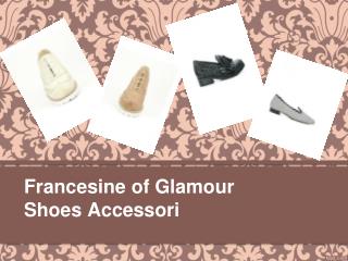 Francesine of Glamour Shoes Accessori