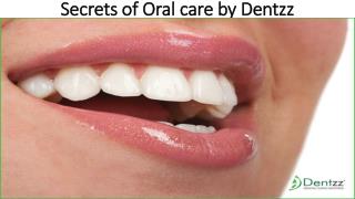 Secrets of Oral care by Dentzz
