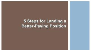 5 Steps For Landing A Better Paying Job