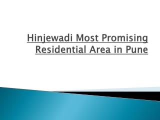 Hinjewadi Most Promising Residential Area in Pune