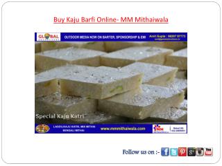 Buy Kaju Barfi Online- MM Mithaiwala