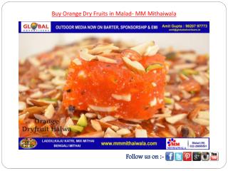 Buy Orange Dry Fruits in Malad- MM Mithaiwala