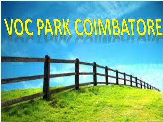 VOC Park Coimbatore Near at Grey Town - Timings