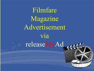 Start advertising in bollywood’s no,1 magazine Filmfare with releaseMyAd