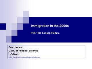 Immigration in the 2000s POL 168: Latin@ Politics