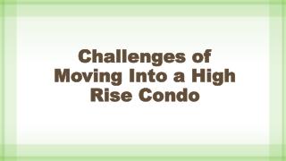 Challenges Of Moving In To A High Rise Condo