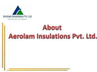 About Insulation Material Manufacturer India