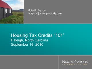 Housing Tax Credits “101” Raleigh, North Carolina September 16, 2010