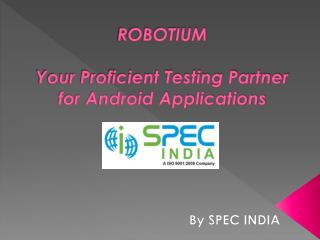 Robotium Proficient Android Testing Partner