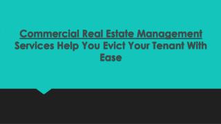 Commercial Real Estate Management Services Help You Evict Your Tenant With Ease