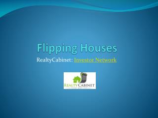 Investor Network for filipping houses