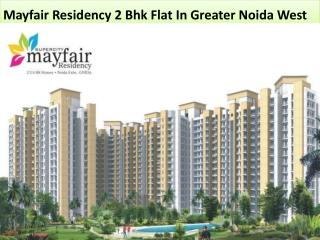 Mayfair Residency 2 Bhk Flat In Greater Noida