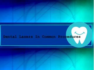 Dental Lasers In Common Procedures