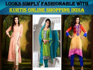 Looks Simply fashionable with Kurtis Online Shopping India